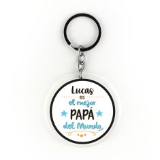 Llavero Metacrilato Redondo Personalizado (Nombre) Es el mejor Papá del Mundo