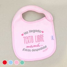 Babero Divertido Ha llegado (texto libre), Mamá...¡estás despedida!